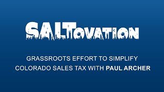 Grassroots Effort to Simplify Colorado Sales Tax with Paul Archer (Part 2)