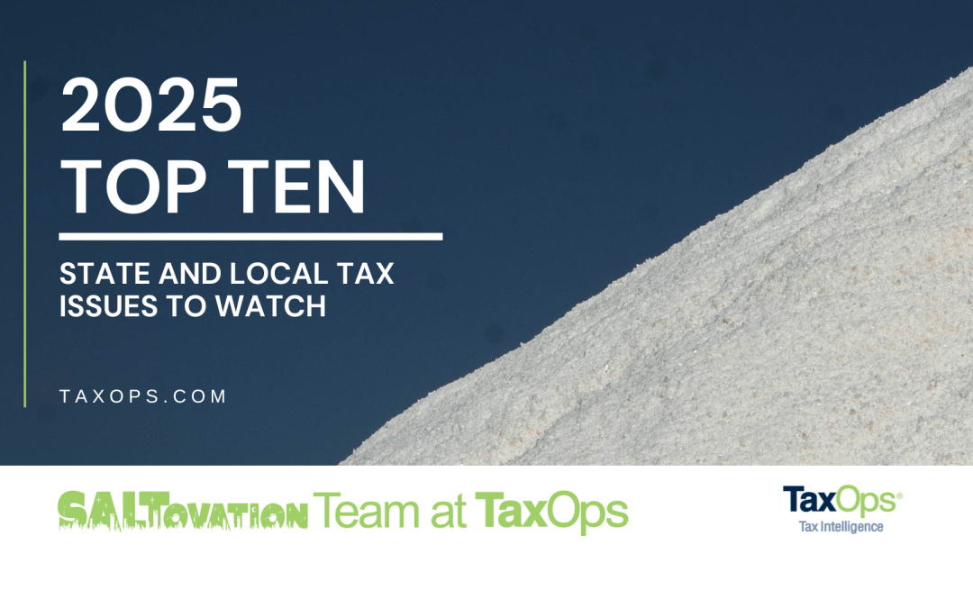 2025 Top Ten State and Local Tax Issues to Watch
