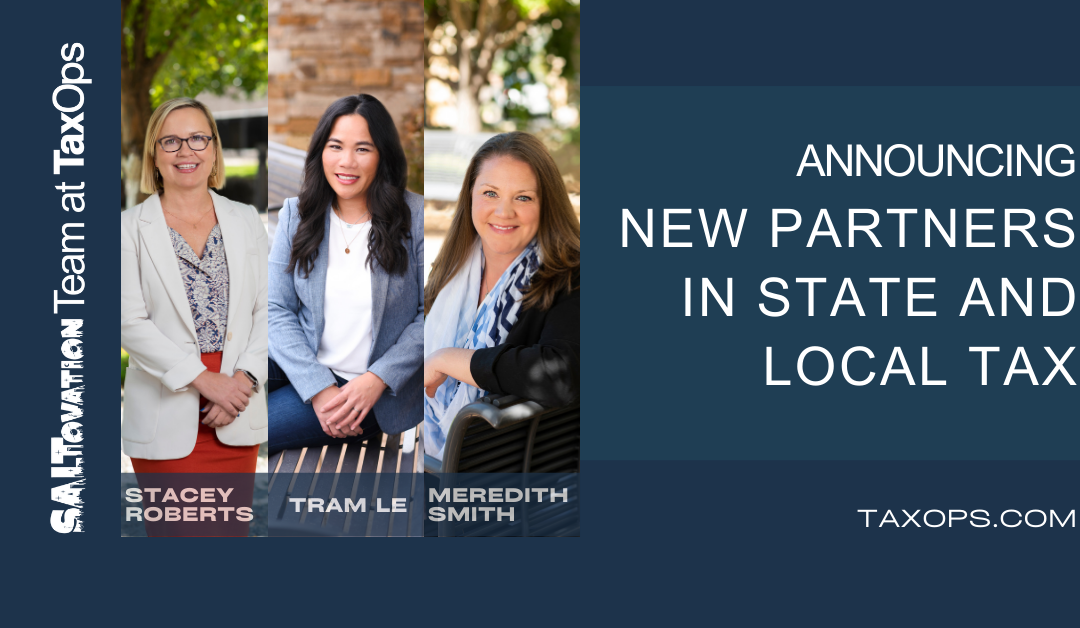 TaxOps Announces New Partners in the State and Local Tax Team