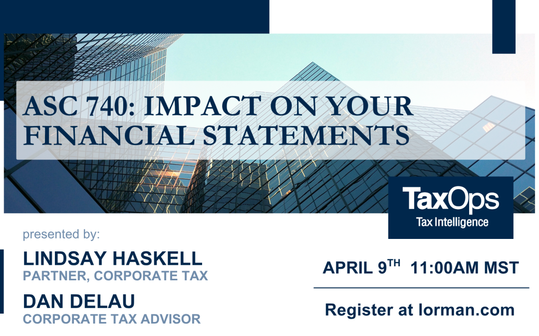ASC 740: Impact on Your Financial Statements CPE