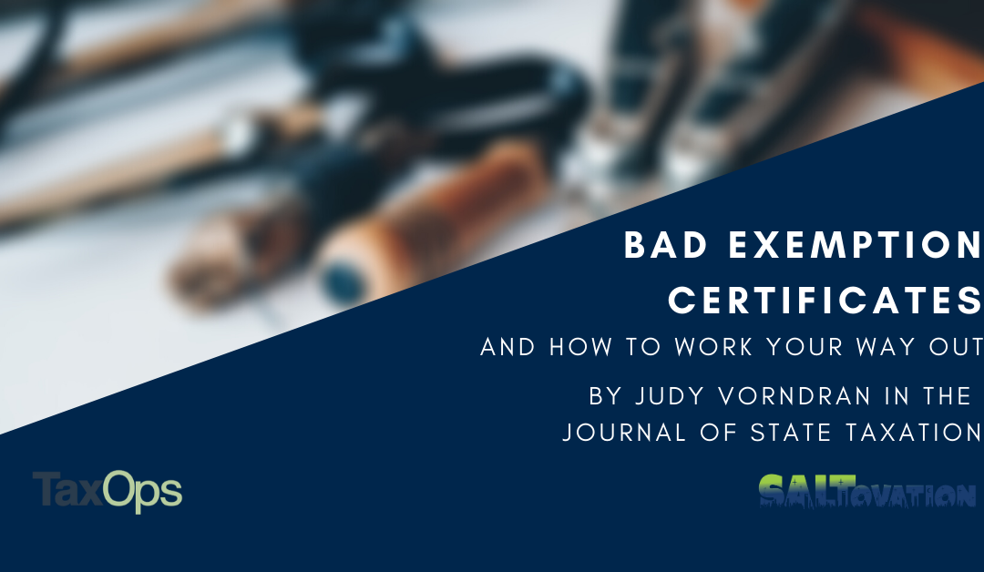 Bad Exemption Certificates and How to Work Your Way Out
