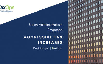 Biden Administration Proposes Aggressive Tax Increases