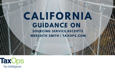 California Issues Guidance on Sourcing Service Receipts