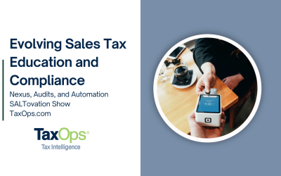 Evolving Sales Tax Education and Compliance: Nexus, Audits and Automation