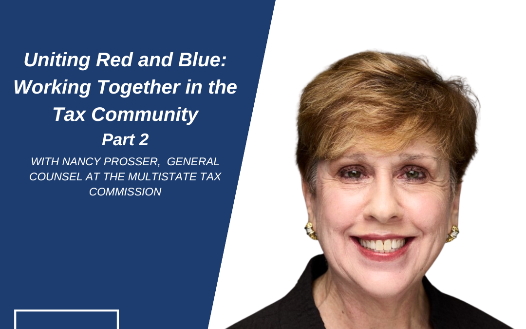 Unlocking Collaboration and Trust in the Tax Law Community with Nancy Prosser Part 2