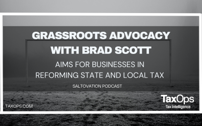 Grassroots Advocacy Aims for Businesses in Reforming State and Local Tax