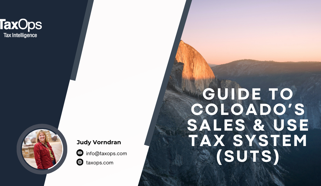 Guide to Colorado’s Sales and Use Tax System (SUTS)