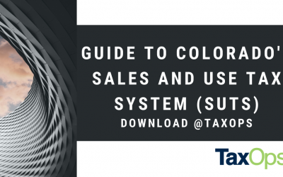 Guide to Colorado’s Sales and Use Tax System (SUTS)