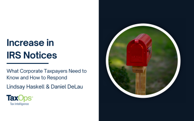 Increase in IRS Notices: What Corporate Taxpayers Need to Know and How to Respond