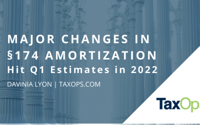 Major Changes in §174 Amortization Hit Q1 Estimates in 2022