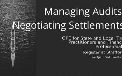 Managing Complex Audits and Negotiating State and Local Settlements CPE