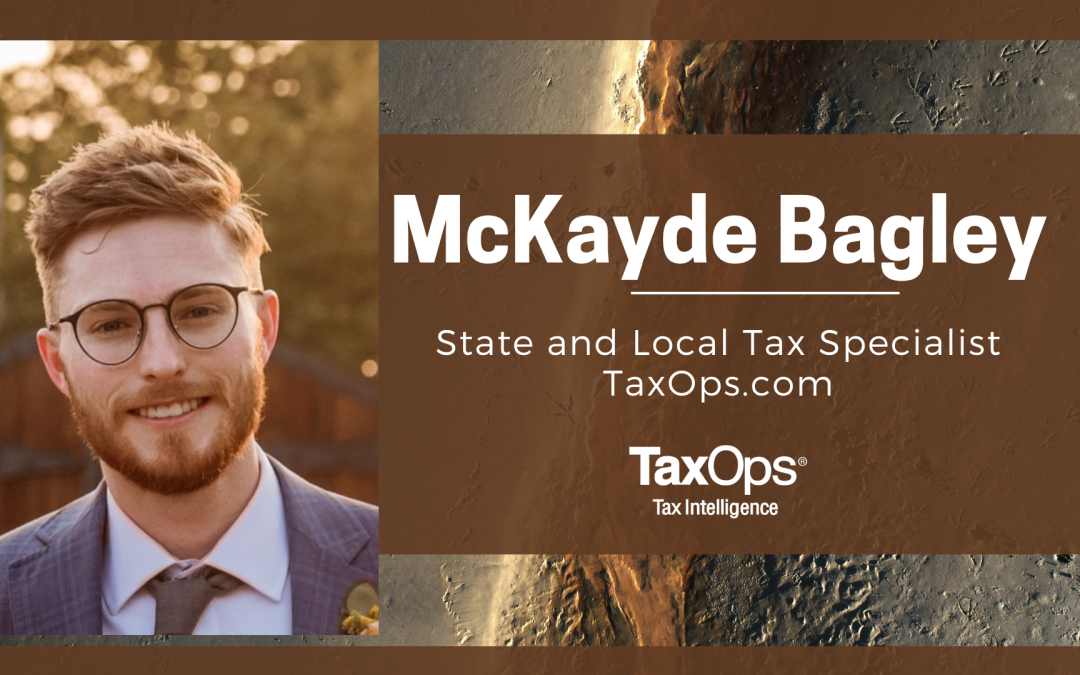 Meet McKayde Bagley, State and Local Tax Specialist at TaxOps