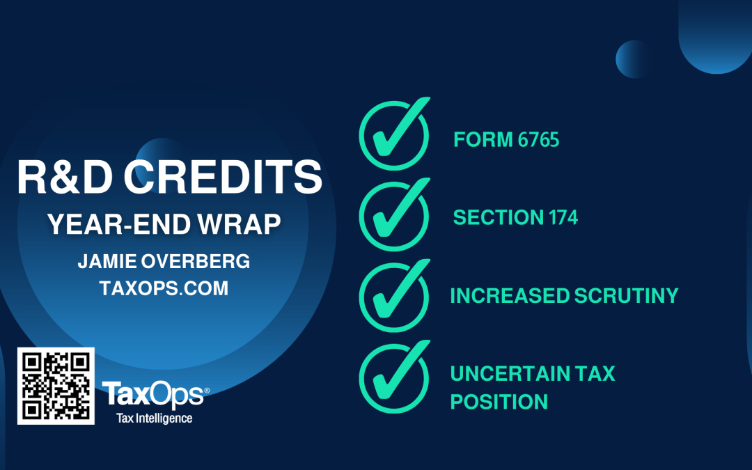 R&D Credits Year-end Wrap: IRS Transparency and Detail Requirements