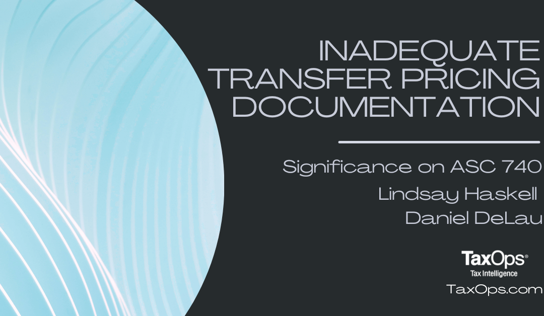 Significance of Inadequate Transfer Pricing Documentation on ASC 740
