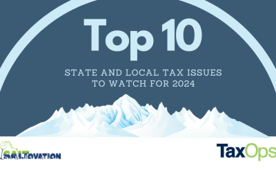 Top Ten State and Local Tax Issues to Watch in 2024